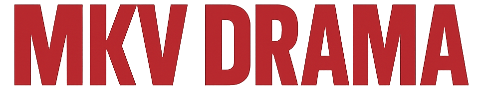 MKV Drama